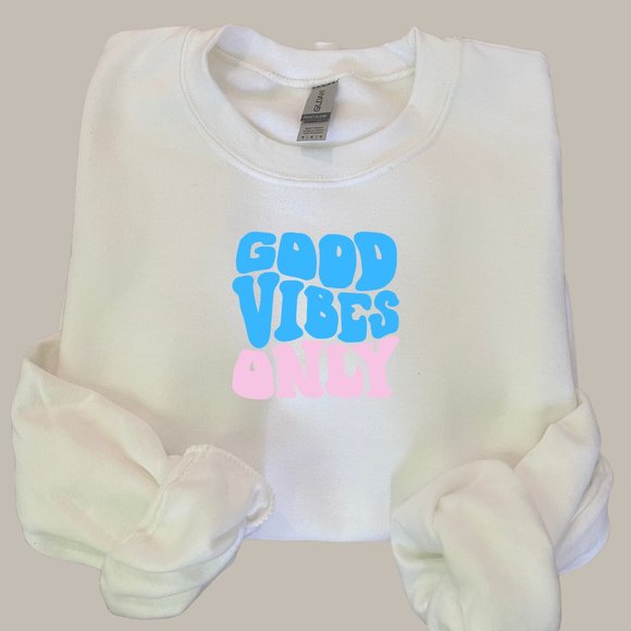 Good Vibes Only Sweatshirt - Picture 1 of 1